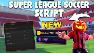 NEW Super League Soccer Script PASTEBIN 2024 AUTOFARM SPEED HATCH BALL AUTO TACKLE [upl. by Yerffe]