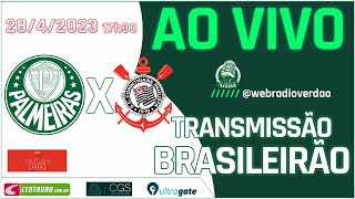 PALMEIRAS X CORINTHIANS AO VIVO  CAMPEONATO BRASILEIRO  ALLIANZ PARQUE  WEB RÁDIO VERDÃO [upl. by Eirret782]