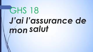 GHS CHE 18 jJai lassurance de mon salut [upl. by Gilroy807]