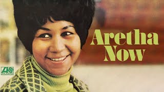 Aretha Franklin  Aretha Now Full Album Official Video [upl. by Holly]