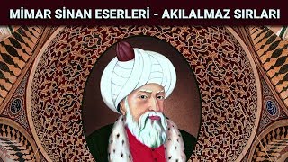 Mimar Sinan Eserleri  Akıl Almaz Sırları [upl. by Hilbert]