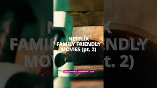 Netflix Family Friendly Movies part 2 [upl. by Llertram]