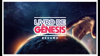 LIVRO DE GÊNESIS RESUMO [upl. by Ybloc]