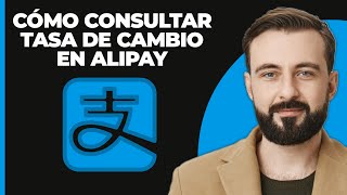 Cómo Consultar La Tasa De Cambio En Alipay [upl. by Trish]