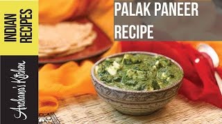 Healthy Palak Paneer Recipe  Palak Sabzi Recipe  North Indian Curry Recipe by Archanas Kitchen [upl. by Woodsum162]