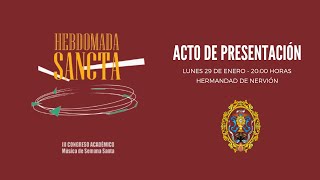 Acto de Presentación del III Congreso quotHebdomada Sanctaquot  Hermandad Cristo de la Sed [upl. by Eidahs668]