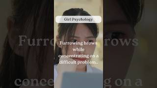 Furrowing brows while concentrating on a difficult problem【Girl Psychology】shorts fact psychology [upl. by Luo]