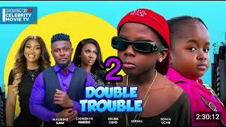 DOUBLE TROUBLE 2 NIGERIAN MOVIE FT MAURICE SAM CHINENYE NNEBE SONIA UCHE EBUBE OBIO KIRIKU 2024 [upl. by Renault]