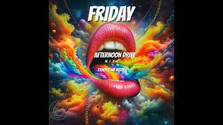 FRIDAY AFTERNOON DRIVE MIXTAPE  DEEPHOUSE MIX  FM  4 OCTOBER [upl. by Corinne]