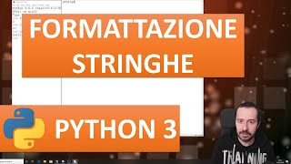 CORSO PYTHON 3 FORMATTAZIONE STRINGHE IMPARARE PYTHON 2020 [upl. by Aelhsa]