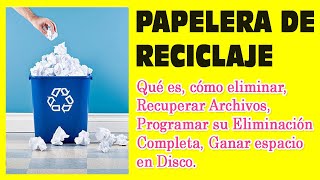 Computacion Basica La Papelera de Reciclaje aprende todo eliminar Recuperar Programar [upl. by Melinda604]