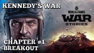 WORLD OF TANKS  WAR STORIES  KENNEDYS WAR  CHAPTER 1 [upl. by Delia195]