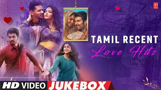 Tamil Recent Love Hits Video Jukebox  Kollywood New Melody Collection  Tamil Love Video Songs [upl. by Amikan]