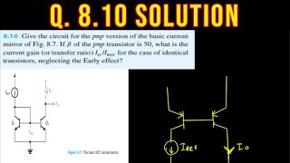 810 Give the circuit for the pnp version of the basic current mirror of Fig 87 If β of the pn… [upl. by Slater]