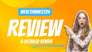 A detailed review of WealthInvest24  Trading Platform Review [upl. by Toffic]