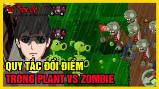 QUY TẮC ĐỔI ĐIỂM TRONG PLANT VS ZOMBIE Full Trọn Bộ  Hoạt Hình Quy Tắc Kinh Dị  Hinnie Review [upl. by Ellesig]