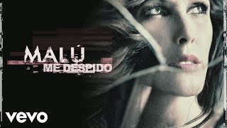 Malú  Me Despido Audio [upl. by Scoville]