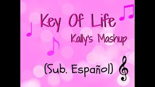 Kallys Mashup  Key Of Life Sub Español [upl. by Ueihtam]