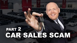 Bill Burr  How To Buy A Car Without Getting Scammed Part 2 of 2 [upl. by Rabah]