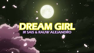 Dream Girl Remix Rauw Alejandro Ir Sais Letra [upl. by Purdum]