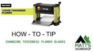 How To Tip Changing Blades Ryobi Thickness Planer [upl. by Dorri657]