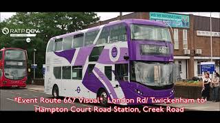 Event  Route Visual 667  London Road Twickenham to Hampton Court Station Creek Road [upl. by Mouldon15]