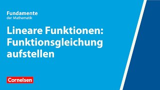 Lineare Funktionen Funktionsgleichung aufstellen  Fundamente der Mathematik  Erklärvideo [upl. by Heller]