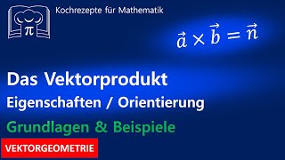 Vektorprodukt  Kreuzprodukt  Eigenschaften [upl. by Annuhsal198]