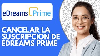 Como Cancelar La Suscripcion De Edreams Prime 2024 Tutorial Fácil Y Rápido [upl. by Arand]