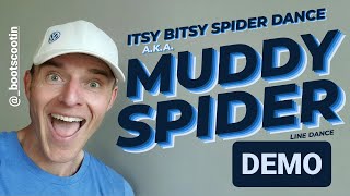 MUDDY SPIDER aka ITSY BITSY SPIDER DANCE  Line Dance DEMO [upl. by Amsa996]