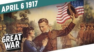 The United States Declares War on Germany I THE GREAT WAR Week 141 [upl. by Gallagher748]