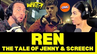 A WHOLE NEW MEANING TO STORY TELLING First Time Hearing Ren  The Tale of Jenny amp Screech Reaction [upl. by Ennazor598]