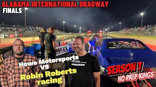 Street outlaws No prep kings Alabama international Dragway  Finals [upl. by Champagne]