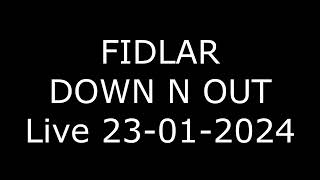 FIDLAR  DOWN N OUT New Song Live [upl. by Alel]