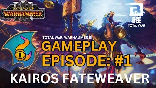 Total WarWarhammer III  Kairos Fateweaver  Tzeentch Campaign IE Ep1 [upl. by Branen117]