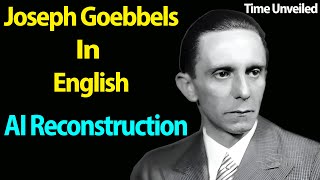 Joseph Goebbels in English AI Reconstruction [upl. by Ahsena]