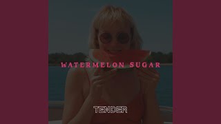 Watermelon Sugar [upl. by Ahseya]