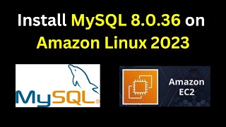 62 How to install and configure MySQL 8036 on Amazon Linux 2023 EC2 Install MySQL 8 on AWS Linux [upl. by Juakn]