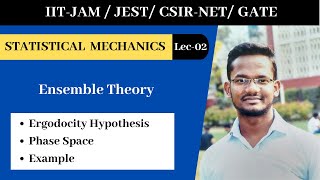 Lec02  Ensemble Theory Ergodicity Hypothesis  Phase Space  IIT JAM  CSIRNET  JEST  GATE [upl. by Ardeid]