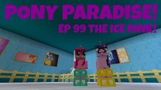 Pony Paradise Ep99 The Ice Rink  Amy Lee33  Mine Little Pony [upl. by Endys]