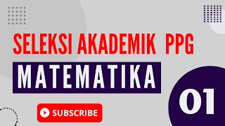 Seleksi Akademik UP RETAKER PPG Matematika 2023  Sesuai Kisikisi PPG DALJAB 2022 Part 1 [upl. by Ailenroc878]