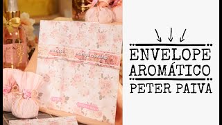 Envelope Aromático  Peter Paiva [upl. by Yesnnyl]