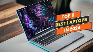 Top 5 Best Laptops In 2024 [upl. by Saimerej]