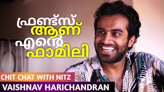 Vaishnav Harichandran  Chit Chat With Nitz  Episode 1  Kattan With Kichu [upl. by Andy334]