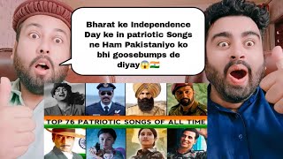 Top 76 Independence Patriotic Indian Songs Of All Time  Pakistani Reaction [upl. by Betta]