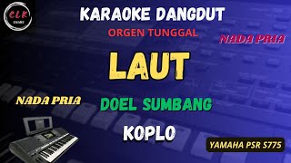 LAUT  DOEL SUMBANG VERSI KOPLO Karaoke Nada PRIACLK Karaoke [upl. by Lewis115]