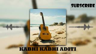 Kabhi Kabhi Aditi  Slowed and Reverbed  The Remix [upl. by Sanjiv]