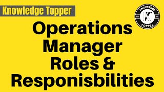 Operations Manager Roles and Responsibilities  Operations Manager Skills  Operations Manager Job [upl. by Noj135]