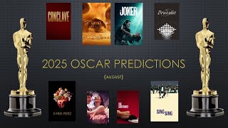 2025 Oscar Predictions August [upl. by Trygve]