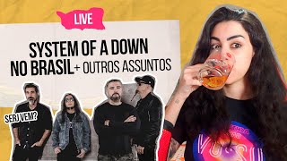 SYSTEM OF A DOWN no Brasil em 2025 sem o Serj e outros assuntos  Chá de Revelação de Show [upl. by Nonnaihr]